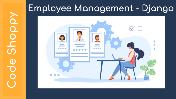 Employee Management System - Django Python Application - Code Shoppy