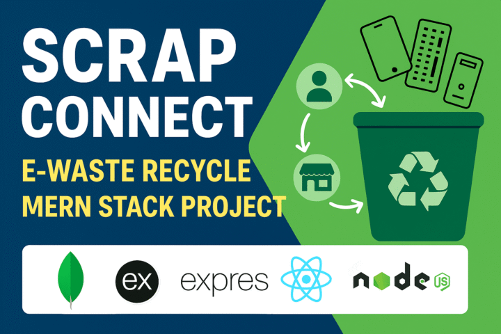 Scrap Connect – Collection, Find Dealer and Recycle eWaste Management Mern Stack React Js